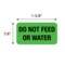 Nevs Label, Do Not Feed Or Water 7/8" x 1-5/8" Flr Green w/Black VW-0013 - alternate 2